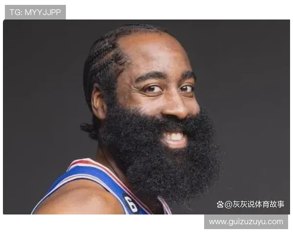 76人队迎来重大变动 哈登或成交易筹码 球队未来走向引发关注